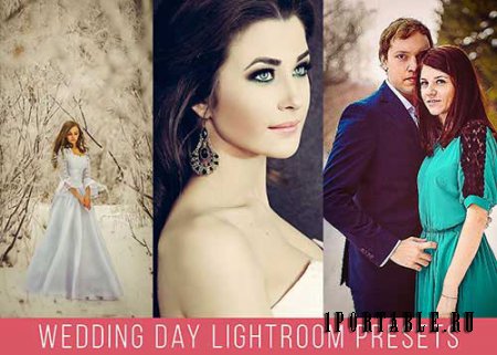 Пресеты для Adobe Photoshop Lightroom - День свадьбы