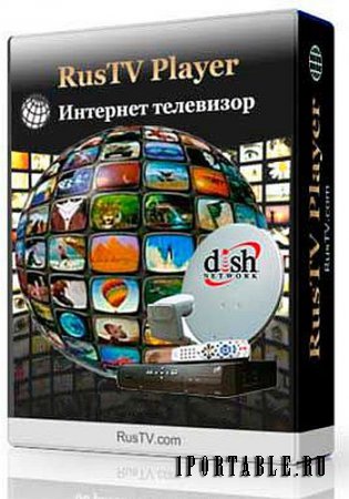 RusTV Player 3.3 Final Portable - просмотр телевизионных каналов и другого мультимедийного контента online
