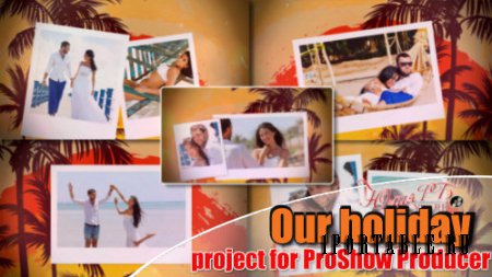 Проект для ProShow Producer - Наш отдых