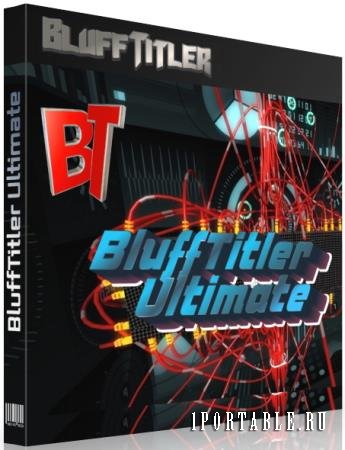 BluffTitler Ultimate 15.6.0.2 + Portable + BixPacks Collection