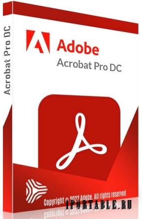 Adobe Acrobat Pro DC 2022 22.001.20117.0 Portable