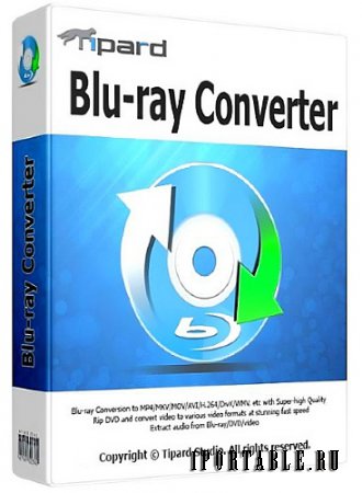Tipard Blu-ray Converter 7.3.20.33076 portable by antan