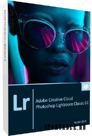 Adobe Photoshop Lightroom Classic CC 2018 7.0.1.10 Portable by XpucT